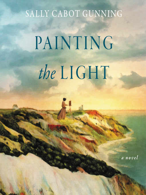 Title details for Painting the Light by Sally Cabot Gunning - Available